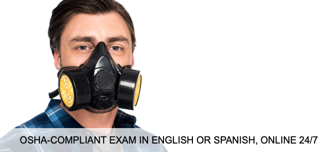 OSHA Exam to Respirator Certify is Conveniently Accessible Online for Your Employees 24/7!